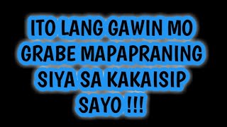 SAMBITIN ITO NG SIYA AY MAPAPRANING SA KAKAISIP SAYO