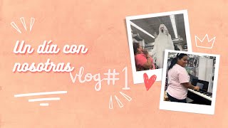 Dia a Dia con nosotros Vlog #1