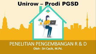 Penelitian Pengembangan (R&D) - Mata Kuliah Metodologi Penelitian