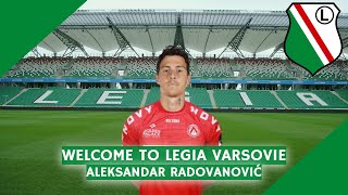 Aleksandar Radovanović - 28yo - Welcome to Legia Varsovie ?