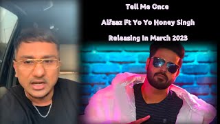 Tell Me Once Alfaaz Feat Yo Yo Honey Singh - Kabhi Ay Kabhi Jay | Dream Collab