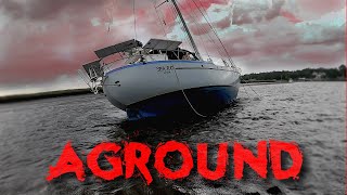 AGROUND - The Eventual Fate Of All Sailors Who Dare Leave The Dock | Sailboat Story 254