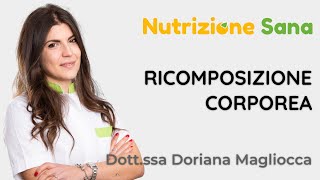 Ricomposizione Corporea negli sportivi e non....ecco come avviene il percorso | Nutrizionista