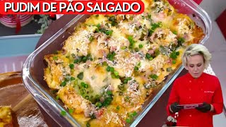 Pudim de pão salgado Ana Maria Braga Receita de Hoje dia 12/01/2023