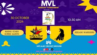 MVL WEEKDAY SEASON - 14 || ( RISING STARS SUPER GAINTS  v/s  JEELANI WARRIORS ) ||