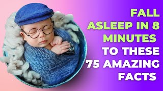 Fall Asleep To These 75 Amazing Facts #sleeptherapy