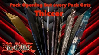 ...But Every Pack Gets Thicker! (Yugioh Pack Opening)