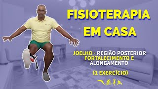 Fisioterapia em Casa - Fortalecimento do Joelho e Alongamento da região posterior do Joelho - VD#63