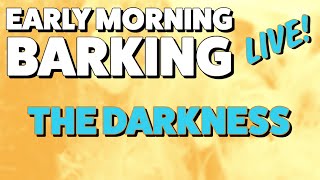 Early Morning Barking Live - The Darkness