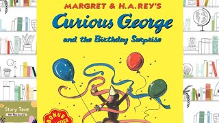 CURIOUS  GEORGE AND THE BIRTHDAY SURPRISE | KIDS STORYTIME | READ ALOUD FOR KIDS