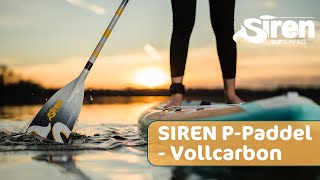 SIREN SUPsurfing P-Paddel - das Vollcarbon Hochleistungspaddel in 1-2-3 und 4-teilig