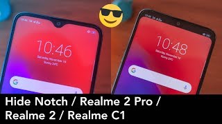 Hide Notch Realme 2 Pro, Realme C1, Realme 2/Hide Notch in Any Android Device