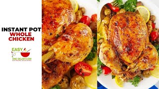 Instant Pot Whole Chicken Recipe: How to Cook a whole Chicken in An Instant Pot