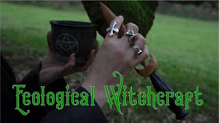 Eco Witchcraft - Nature, the Environment and Foraging