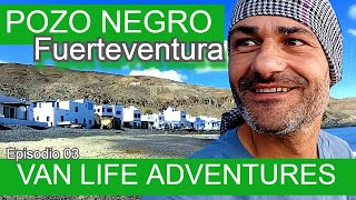 POZO NEGRO, CENETTA DI PESCE SULL' OCEANO - Van Camper Life Fuerteventura ITA - Ep. 03