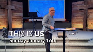 This Is Us - Pursue Jesus - Sunday January 16