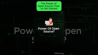 The Power Of Open Source: How To Get Started?