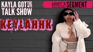 What's Good| Keylahhk Talks Admiring Lil Wayne, How She Stands Out From Other Female Rappers More