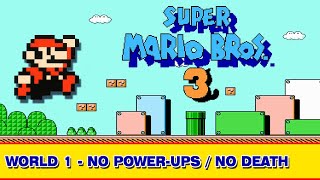 Super Mario Bros. 3 NES - World 1 [No Power-ups - No Death] Part 1/8