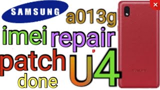 samsung a013g U4 imei repair & patch