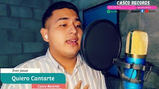 Quiero Cantarte - Ever Josue | Musica Cristiana 2022