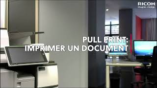 Ricoh Customer Support - Pull print: imprimer un document