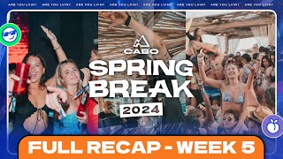 Cabo Spring Break 2024: Week 5 Recap