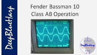 B10.6 Fender Bassman 10 ClassAB Operation