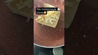 Tek malzemeyle börek🤤 #shorts