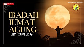 IBADAH JUMAT AGUNG 29 MARET 2024 GKE PINTU ELOK PNK