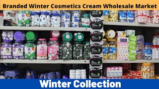 Branded Winter Cosmetics Cream Wholesale Market | Branded Cosmetic Winter Collection