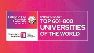 Graphic Era Ranked amongst Top 601-800 Universities of the World  | THE World Ranking 2023