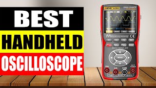 Top 10 Best Handheld Oscilloscope in 2024