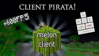 O MELHOR CLIENT PRA MINECRAFT PIRATX! Melon client