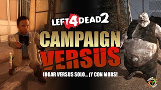 OTRA MUTACIÓN DE L4D2 PARA JUGAR VERSUS EN SOLO... ¡Y CON MODS!