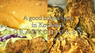 Kozhikode food spots | Koyilandi | burger | fried chicken | honest review | malayalam