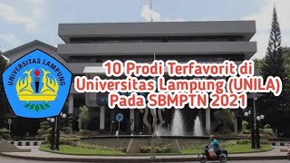 10 Prodi Terfavorit di Universitas Lampung ( UNILA ) Pada SBMPTN 2021