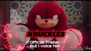 KNUCKLES Official Trailer But I voice Him