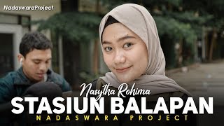 Neng Stasiun Balapan - Didi Kempot (Cover by Nasytha ft Dedi Nadaswara Project)