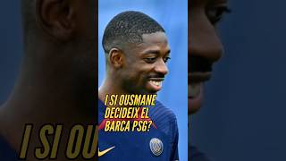 I si Ousmane Dembélé decideix l'eliminatòria de la Champions, Barça PSG?