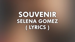 Selena gomez - Souvenir ( 4K Lyrical Video )