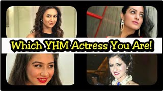 Which YHM Actress You Are ? || Character Game || Kingdom Of TellyStars