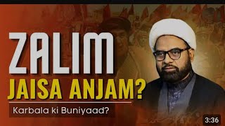 zalim jaisa anjam | Karbala ki buniyaad  @AghaAkhtarAbbasJaun #islamicvideo #moharram #karbala