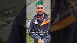 Everester Amit Negi Leading GLOF(Glecial Lake Outbrust Flood)किन्नौर सांगला देबार झील अभियान 2024