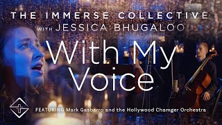 With My Voice | Official Music Video | Featuring The Immerse Collective and Jessica Bhugaloo