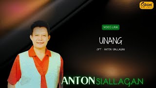 Anton Siallagan - Unang (Video Lirik)