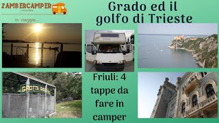 In camper 4 tappe da fare in Friuli: Grado, Sentiero Rilke, Grotta Gigante e Castello di Miramare!!!