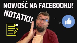 NOWOŚĆ na Facebooku - „NOTATKI”.