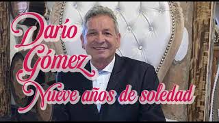 DARIO GOMEZ - NUEVE AÑOS DE SOLEDAD (KARAOKE)