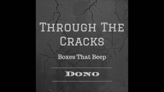 Boxes That Beep - Through The Cracks